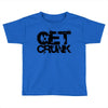 get crunk Toddler T-shirt