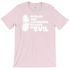 pickles are cucumbers soaked in evil T-Shirt