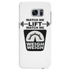 watch me lift watch me weigh weigh Samsung Galaxy S7 Edge