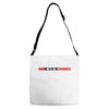war sometimes changes Adjustable Strap Totes