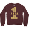 real one Crewneck Sweatshirt