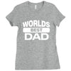 World's Best Dad Ever Ladies Fitted T-Shirt