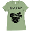 pug life Ladies Fitted T-Shirt