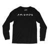 Freinds Show Long Sleeve Shirts