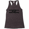 rugbyball is my girlfriend Racerback Tank