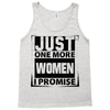 Just One More Women I Promise Tank Top