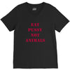 Eat Pussy Not Animals V-Neck Tee