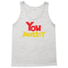 you matter Tank Top