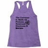 The Universe Is Made Of Protons, Neutrons, Electrons, Morons Racerback Tank