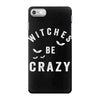 witches be crazy iPhone 7 Case