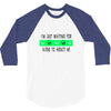 i'm just waiting for aliens to abduct me 3/4 Sleeve Shirt