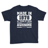 made in 1978 40 years of being awesome Youth Tee