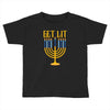 get lit Toddler T-shirt