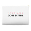Lesbians Do It Better Accessory Pouches