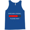 sarcasm loading Tank Top