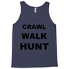 crawl walk hunt Tank Top