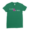 i can &amp; i will Ladies Fitted T-Shirt