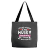 if my husky could talk Tote Bags