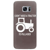 i dont need a tractor to pull hoes funny Samsung Galaxy S7 Edge