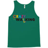 crazy for walking Tank Top