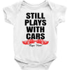 Still Plays With Cars Carpe Viam Baby Bodysuit