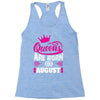 Queens Are Born in August Racerback Tank