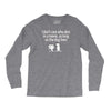 i don't care who dies in a movie Long Sleeve Shirts