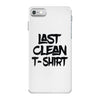 last clean t shirt iPhone 7 Case
