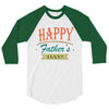 happy father's day 3/4 Sleeve Shirt