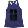 beauty is in the eye of the beer holder Racerback Tank