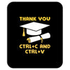 Thank You Ctrl+C And Ctrl+V Mousepad