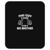 This Guy Is Going To Be A Big Brother Mousepad