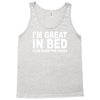 i'm great in bed i can sleep for hours funny Tank Top
