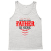 Have No Fear Father Is Here Tank Top