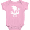 dam it! Baby Bodysuit