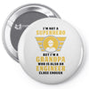 I'm Not a Superhero but I'm a Grandpa Who is Also an Engineer Pin-back button