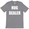 hug dealer T-Shirt