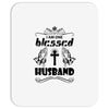 I Am One Blessed Husband Mousepad