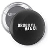 drugs di maa di Pin-back button