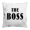 The Boss - The Real Boss Throw Pillow