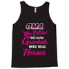 Oma Was Created Because Need Real Heroes Tank Top