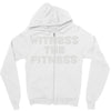 witness the fitness Zipper Hoodie