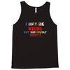 i may be wrong rare Tank Top