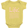 life  available for a limited time only Baby Onesie