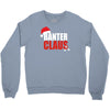 banter claus funny Crewneck Sweatshirt