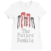 Women's March The Future is Female Ladies Fitted T-Shirt