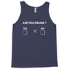 are you drunk yes no Tank Top