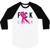 fuck cancer 3/4 Sleeve Shirt