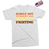 Surely Not Everybody Was Kung Fu Fighting Exclusive T-shirt