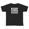 keep earth clean it's not uranus Toddler T-shirt